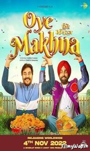 Oye Makhna (2022)     