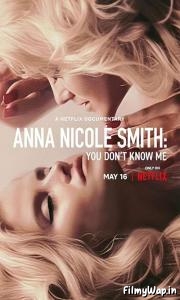 Anna Nicole Smith: You Dont Know Me (2023) 