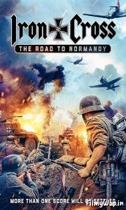Iron Cross: The Road to Normandy (2022) 