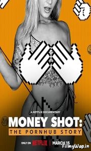 Money Shot: The Pornhub Story (2023) 