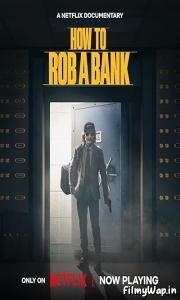How to Rob a Bank (2024)