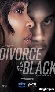 Tyler Perrys Divorce in the Black (2024)