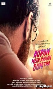 Auron Mein Kahan Dum Tha (2024)