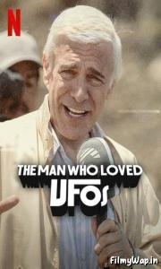 The Man Who Loved UFOs (2024)