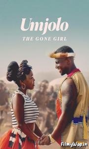Umjolo: The Gone Girl (2024)