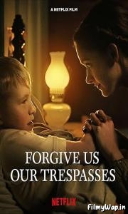 Forgive Us Our Trespasses (2022)