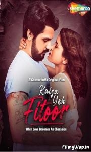 Kaisa Yeh Fitoor (2023)    